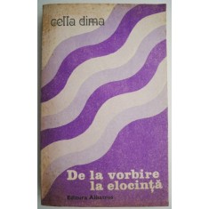De la vorbire la elocinta &ndash; Cella Dima