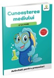 Cunoasterea mediului &bull; grupa mare