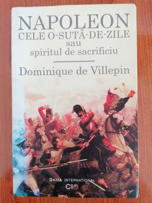 Dominique de Villepin, Napoleon. Cele o-sută-de-zile sau spiritul de sacrificiu