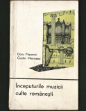 &Icirc;NCEPUTURILE MUZICII CULTE ROM&Acirc;NEȘTI - DORU POPOVICI, COSTIN MIEREANU