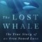 The Lost Whale: The True Story of an Orca Named Luna