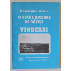 O VECHE ASEZARE DE RAZESI , VINDEREI de GHEORGHE ARION , 1994 , DEDICATIE *