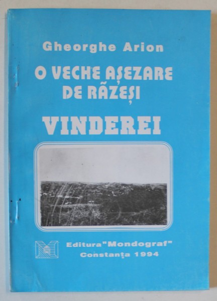 O VECHE ASEZARE DE RAZESI , VINDEREI de GHEORGHE ARION , 1994 , DEDICATIE *