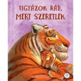 Vigy&aacute;zok r&aacute;d, mert szeretlek - Chiara Ravizza