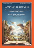 Cartea mea de compuneri. Limba și literatura rom&acirc;nă - clasele V-VIII - Paperback brosat - Ars Libri