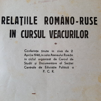 Relațiile rom&amp;acirc;no-ruse (I. Stoianovici/ M. Magheru, 1946 + art. Gen. Gh. Dabija) foto