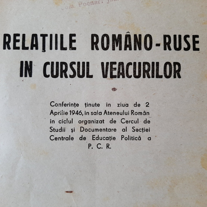 Relațiile rom&acirc;no-ruse (I. Stoianovici/ M. Magheru, 1946 + art. Gen. Gh. Dabija)
