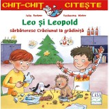 Leo Si Leopold Sarbatoresc Craciunul La Gradinita, Julia Boehme, Katharina Wieker - Editura Casa