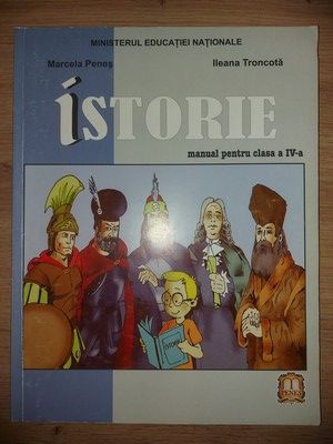 Istorie. Manual pentru clasa a 4-a - Marcela Penes, Ileana Troncota