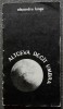 Alexandru Lungu - Altceva dec&icirc;t umbra și șapte poeme din Ora 25 (cu ilustrații)