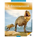 A t&ouml;rt&eacute;nelem nagy rejt&eacute;lyei 14. - A dinoszauruszok