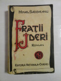 Cumpara ieftin FRATII JDERI - MIHAIL SADOVEANU