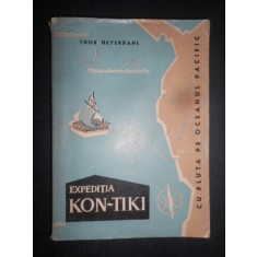 Thor Heyerdahl - Expeditia Kon-Tiki. Cu pluta pe Oceanul Pacific