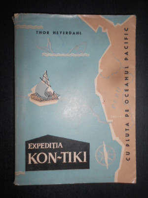 Thor Heyerdahl - Expeditia Kon-Tiki. Cu pluta pe Oceanul Pacific foto