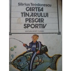 CARTEA TANARULUI PESCAR SPORTIV- SILVIUS TEODORESCU