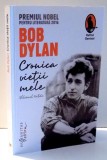 CRONICA VIETII MELE de BOB DYLAN , VOL I , 2015