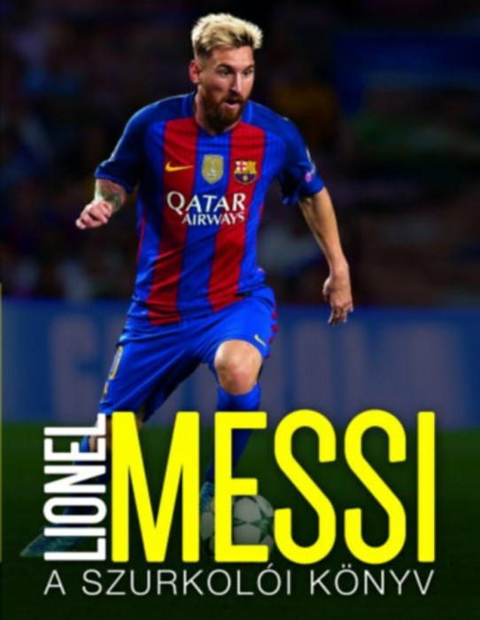 Lionel Messi &ndash; A szurkol&oacute;i k&ouml;nyv - Mike Perez
