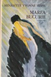 Marea bucurie de Henriette Yvonne Stahl, roman beletristica romana, carte cartonata 1974, 327 pagini, limba romana, stare buna