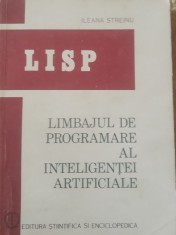 LISP Limbajul de programare al inteligentei artificiale Ileana Streinu, 1986