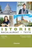 Istorie. Teste pentru Bacalaureat - Adrian Ilie Aichimoaie, Loredana Ciobanu