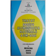 Tratat pentru alimentatia naturala a om-ului &ndash; Marian Paraschiv-Claudius