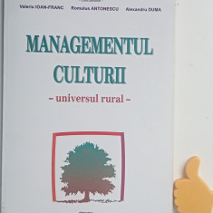 Managementul culturii Universul rural Maria Moldoveanu, Valeriu Ioan-Franc,