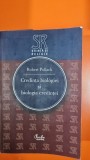 Credinta biologiei si biologia credintei - Robert Pollack