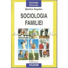 Sociologia Familiei - Martine Segalen
