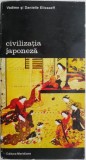 Carte Civilizatia Japoneza - Vadime si Danielle Elisseeff