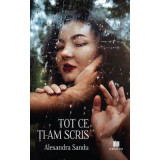 Tot ce ti-am scris - Alexandra Sandu