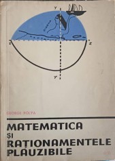 MATEMATICA SI RATIONAMENTELE PLAUZIBILE VOL.2 SCHEME DE INFERENTE PLAUZIBILE-GEORGE POLYA-317000