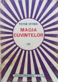 Magia Cuvintelor - Victor Eftimiu ,556256