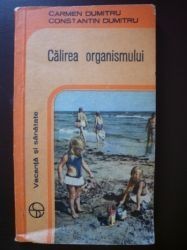 Calirea organismului-Carmen Dumitriu,Constantin Dumitriu foto