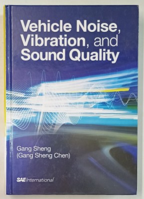 VEHICLE NOISE , VIBRATION , AND SOUND QUALITY by GANG SHENG , 2012 foto