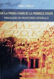 De La Prima Familie La Primele State: Prelegeri De Preistorie - Attilla Laszlo , J85