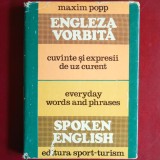 Engleza vorbită: cuvinte și expresii de uz curent - Maxim Popp (Editura Sport-Turism, ghid practic și manual de conversație)