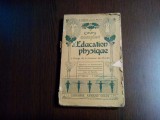 COURS COMPLET D`EDUCATION PHYSIQUE - R. Fabens, L. G. Kumlien - 1921, 211 p.