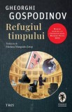 Refugiul timpului - Paperback brosat - Gheorghi Gospodinov - Trei