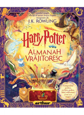 Harry Potter: Almanah Vrajitoresc, J.K. Rowling - Editura Art foto