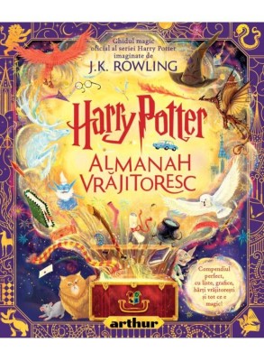 Harry Potter: Almanah Vrajitoresc, J.K. Rowling - Editura Art foto