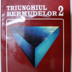 TRIUNGHIUL BERMUDELOR 2 - DISPARUTI FARA URMA de CHARLES BERLITZ , 1996