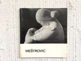 IVAN MESTROVIC bundev todorov ilona album sculptura corvina kiado 1968 maghiara