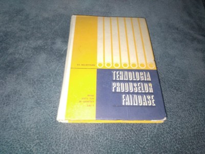 GH MOLDOVEANU - TEHNOLOGIA PRODUSELOR FAINOASE MANUAL 1971 foto