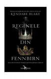 Reginele din Fennbirn (Vol. 0.1-0.2) - Paperback brosat - Kendare Blake - Leda