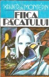 Fiica pacatului Xavier de Montepin Roman Literatura Straina Editura Taina Press 1993 Coperta Cartonata