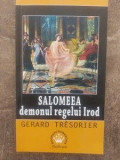 Salomeea, demonul regelui Irod- Gerard Tresorier