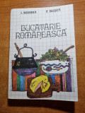 Carte de bucate - bucataria romaneasca - din anul 1985 - 300 pagini