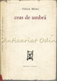 Ceas de Umbra. Poeme - Vlaicu Barna - Editura Pentru Literatura, 1966, Bucuresti, 159 pagini