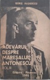 Adevarul despre Maresalul Antonescu, vol. III - George Magherescu