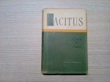 PUBLIUS CORNELIUS TACITUS - Opere II - Istorii - Stiintifica, 1963, 394 p., Alta editura